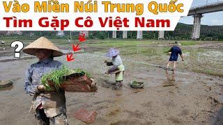 Vào Miền Núi Trung Quốc Tìm Gặp Cô Việt Nam Bị Bạn Cùng Xóm Lừa Sang ?