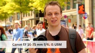 Canon EF 16-35 mm f/4L IS USM - Ultraweitwinkel-Zoom-Objektiv mit Bildstabilisator im Test [Deutsch]