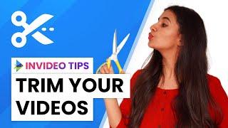 How to trim / cut out parts of your video online | InVideo Templates Tutorial