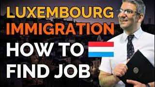 Finding Jobs in Luxembourg As a non-EU National 