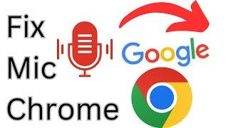 How to Enable / Fix Microphone Not Working in Google Chrome