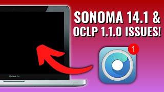 Sonoma 14.1 Issues! Black Screen after update OCLP 1.1.0 Details + Fix
