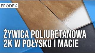 Żywica poliuretanowa 2K w połysku i macie