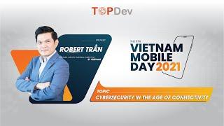 VMD2021 | Vai trò của Cybersecurity trong kỷ nguyên kết nối