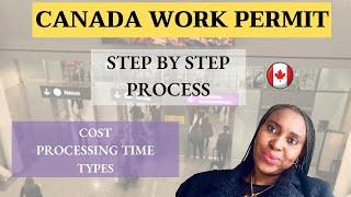 CANADA WORK PERMIT | How to apply for CANADA WORK PERMIT (Step by Step Process)