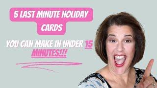 5 last minute holiday cards you can make in under 15 minutes!!!