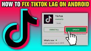 How To Fix TikTok Lag On Android (2024)