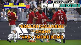 PES 2021 english call name | chant | var + smoke bomb