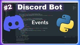 Creating a Discord Bot in Python (2025) | Episode 2: Events