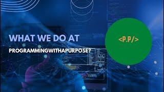 What programmingWithApurpose is all About?