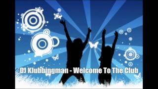 DJ Klubbingman - Welcome To The Club (Best Of Techno) [HD]