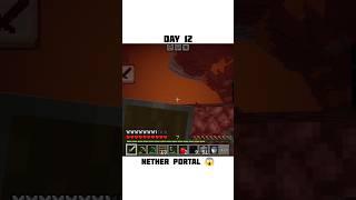 MINECRAFT SURVIVAL DAY 12  ll NETHER PORTAL  #minecraft #minecraftshorts #officialminecraft