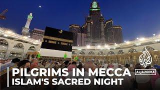 Ramadan 2024: Pilgrims mark Islam's sacred night in mecca