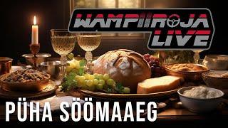 Wampiiroja Live "Püha söömaaeg" // 22.12.24