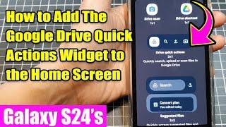  Boost Your Productivity: Add Google Drive Quick Actions Widget to Your Galaxy S24 Home Screen