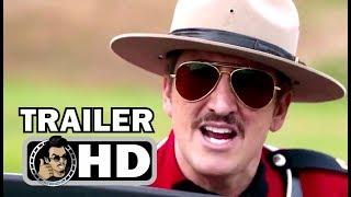 SUPER TROOPERS 2 Official Red Band Trailer (2018) Broken Lizard Comedy Movie HD