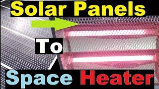 Heating my home with solar panels! DIY 24/36/48V quartz infrared PV2L space heaters video #solarheat