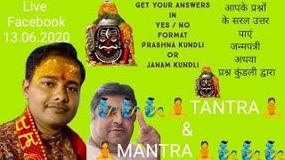 Pundit Rishabh Narayan Bhatt - Live Facebook - 13.06.2020 - Tantra & Mantra