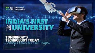 Discover Universal Ai University, Mumbai: India’s First AI University with Global Recognition