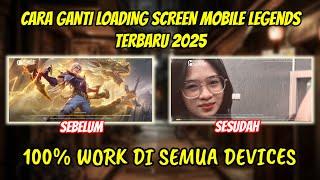 CARA GANTI LOADING SCREEN MOBILE LEGENDS 2025 | CARA PASANG LOADING SCREEN ML 2025