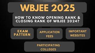 WBJEE 2025 Complete details | real time analysis of opening rank and closing rank