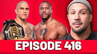 THIS Would Blow Me: Alex Pereira vs Ciryl Gane | Episode 416