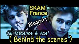 All Maxence & Axel bloopers- #SkamFrance (behind the scenes) #maxencedanetfauvel #axelauriant