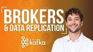 Kafka Brokers and Data Replication Explained