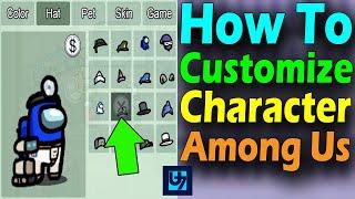 How To Customize Character Among Us