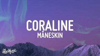 [1 HOUR ] Måneskin - CORALINE (Lyrics)Testo