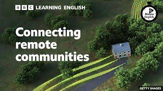 6 Minute English: Connecting remote communities