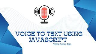 How to Convert your Voice to Text using JavaScript