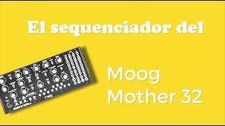 El secuenciador del Moog Mother 32