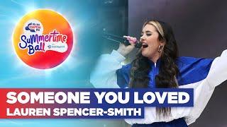 Lauren Spencer-Smith - Someone You Loved (Cover) (Live at Capital's Summertime Ball 2022) | Capital