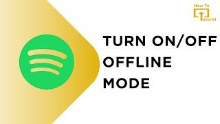 How to Turn Off/On Offline Mode on Spotify 2024
