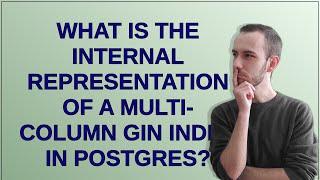 Dba: What is the internal representation of a multi-column GIN index in Postgres?