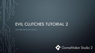 GameMaker Studio 2 Tutorial - Evil Clutches 2