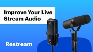 How to improve your live stream audio quality!