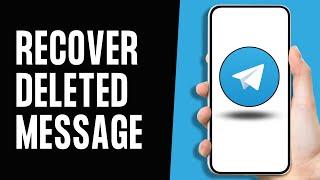 How To Recover Deleted Messages In Telegram (Full Guide)
