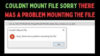 How to Fix Couldnt Mount File, Sorry, There Was a Problem Mounting the File Error on Windows 11