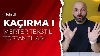 İSTANBUL MERTER TEKSTİL TOPTANCILARI - Tekstil Toptancıları Nerede ? Toptan Tekstil Alışverişi