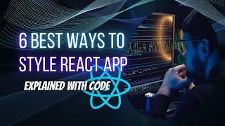6 Best Ways to Style React Components 2022