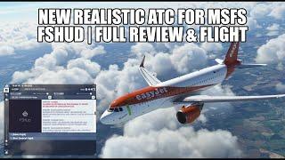 New Realistic ATC for MSFS - FSHud Review & Full Flight | MSFS 2020