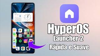 Boooom  - Suave e Rápida / HyperOS Launcher 2 - Nova Atualização 