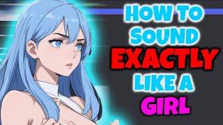 THE BEST How to Sound EXACTLY Like a GIRL Tutorial (Voice Changer)