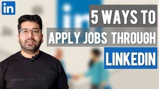 How to find jobs on LinkedIn? | 5 Ways to apply for jobs on LinkedIn | LinkedIn job search tips