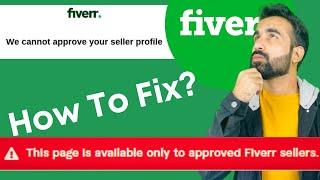 We cannot Approve your seller profile Fiverr | How do I approve my Fiverr Account | Fiverr mistakes