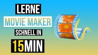 LERNE MOVIE MAKER IN 15 MINUTEN ! TUTORIAL FÜR BEGINNER