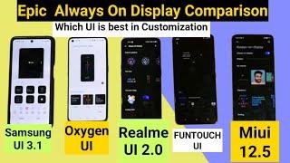 Miui ui 12.5 vs Realme Ui 2.0 vs Oxygen ui vs Funtouch ui vs samsung UI 3.1AOD Comparison 