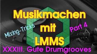 Musikmachen mit LMMS - XXXIII. Gute Drumgrooves - Part 4 - Mixing Tricks